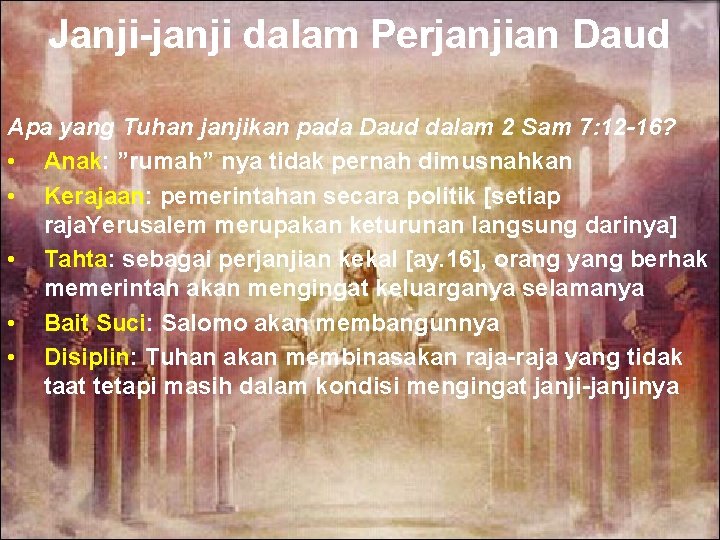 Janji-janji dalam Perjanjian Daud Apa yang Tuhan janjikan pada Daud dalam 2 Sam 7: