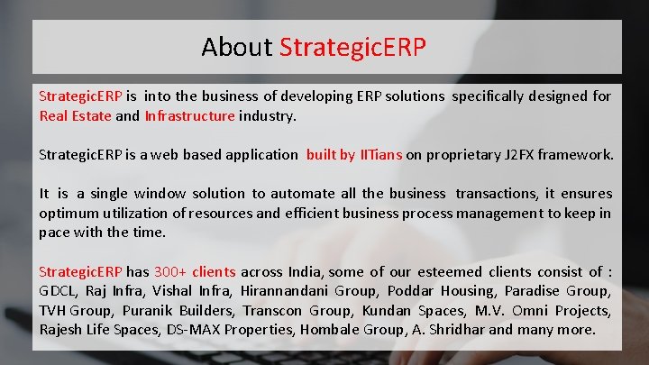 About Strategic. ERP is into the business of developing ERP solutions specifically designed for