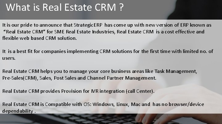 What is Real Estate CRM ? It is our pride to announce that Strategic.