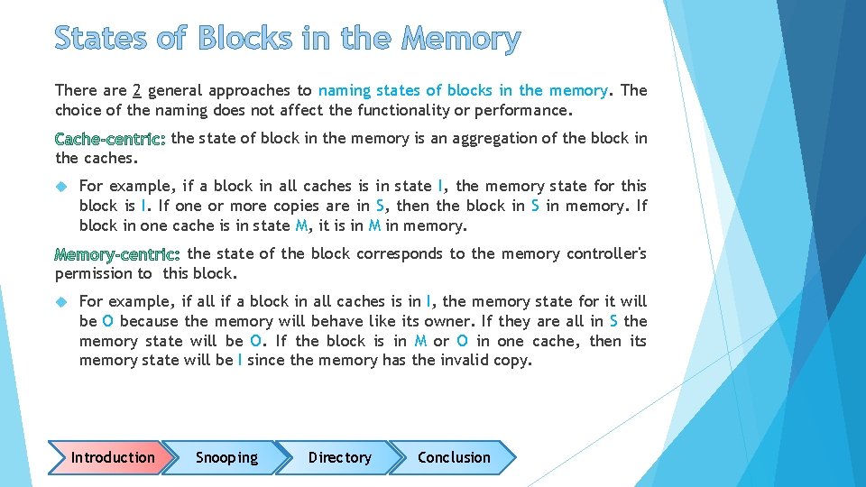 States of Blocks in the Memory There are 2 general approaches to naming states