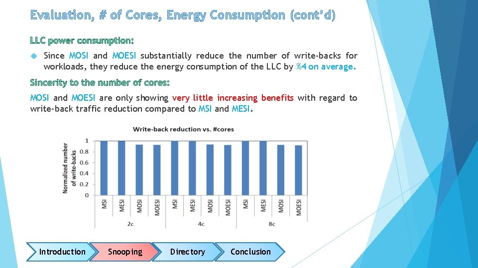 Evaluation, # of Cores, Energy Consumption (cont’d) Since MOSI and MOESI substantially reduce the