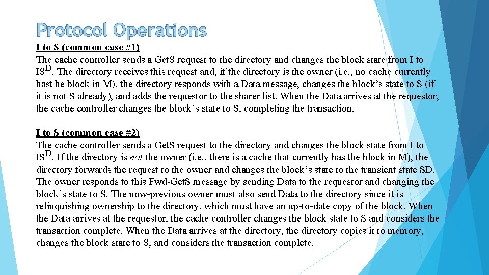 Protocol Operations I to S (common case #1) The cache controller sends a Get.