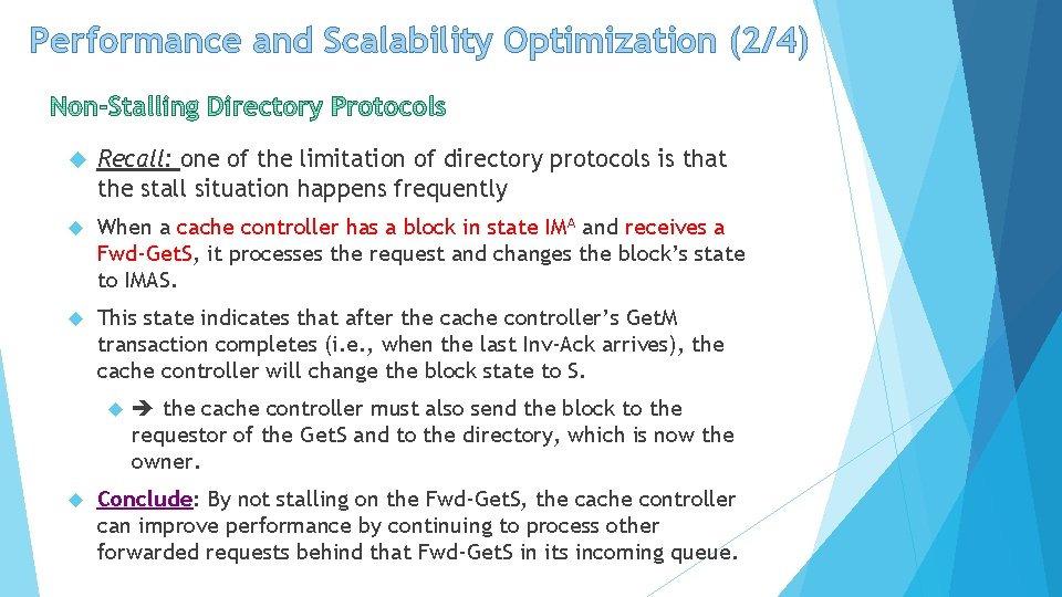 Performance and Scalability Optimization (2/4) Recall: one of the limitation of directory protocols is