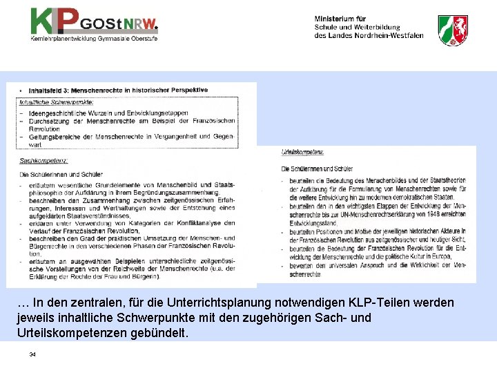 … In den zentralen, für die Unterrichtsplanung notwendigen KLP-Teilen werden jeweils inhaltliche Schwerpunkte mit