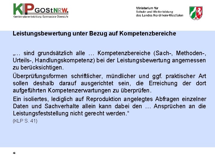 Leistungsbewertung unter Bezug auf Kompetenzbereiche „… sind grundsätzlich alle … Kompetenzbereiche (Sach-, Methoden-, Urteils-,