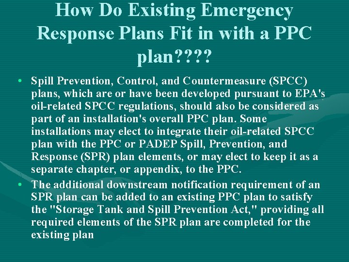 How Do Existing Emergency Response Plans Fit in with a PPC plan? ? •