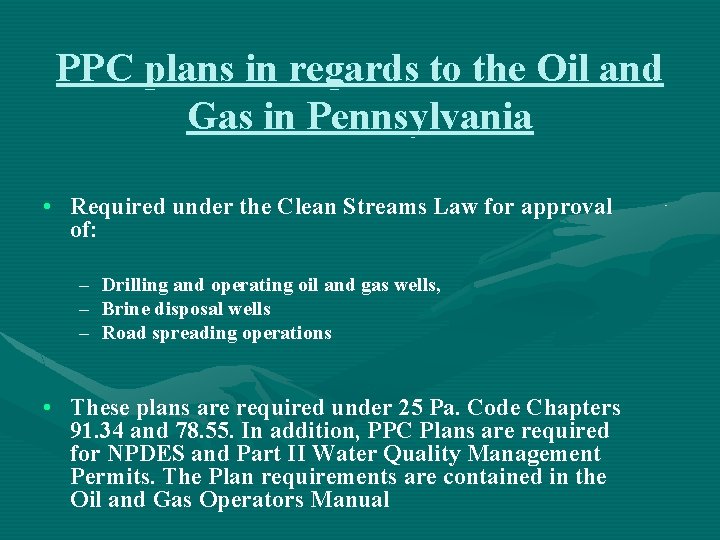 PPC plans in regards to the Oil and Gas in Pennsylvania • Required under