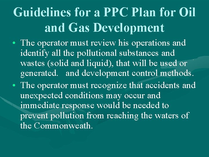 Guidelines for a PPC Plan for Oil and Gas Development • The operator must