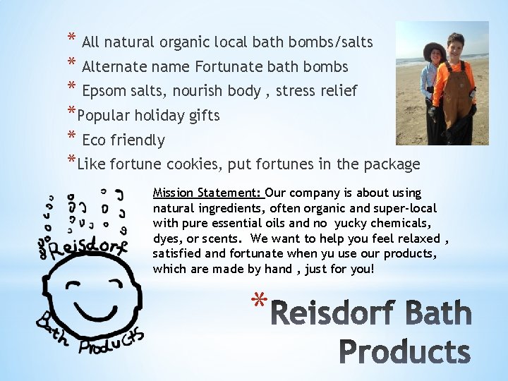 * All natural organic local bath bombs/salts * Alternate name Fortunate bath bombs *