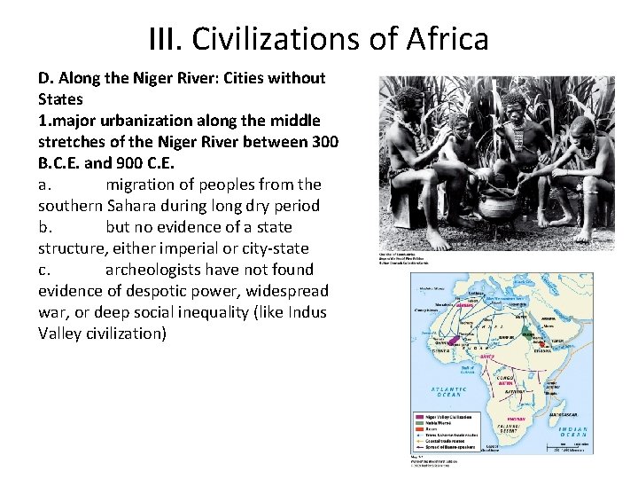 III. Civilizations of Africa D. Along the Niger River: Cities without States 1. major