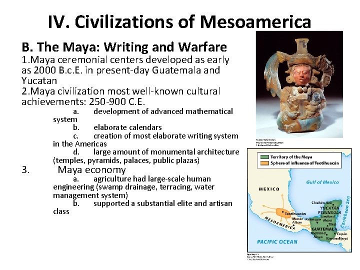 IV. Civilizations of Mesoamerica B. The Maya: Writing and Warfare 1. Maya ceremonial centers