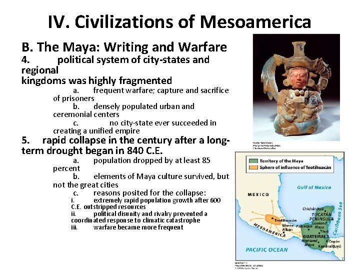 IV. Civilizations of Mesoamerica B. The Maya: Writing and Warfare 4. political system of