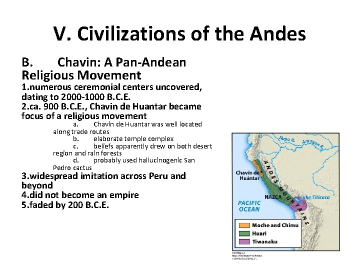V. Civilizations of the Andes B. Chavin: A Pan Andean Religious Movement 1. numerous