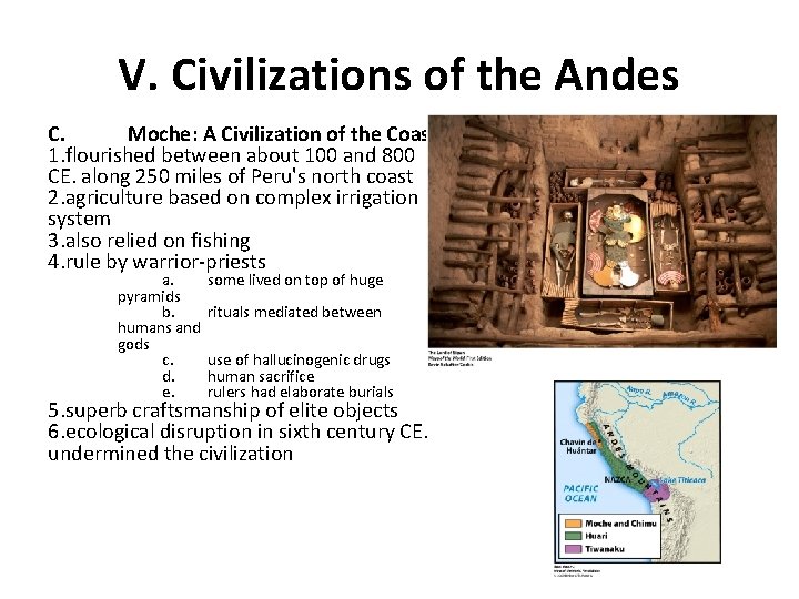 V. Civilizations of the Andes C. Moche: A Civilization of the Coast 1. flourished