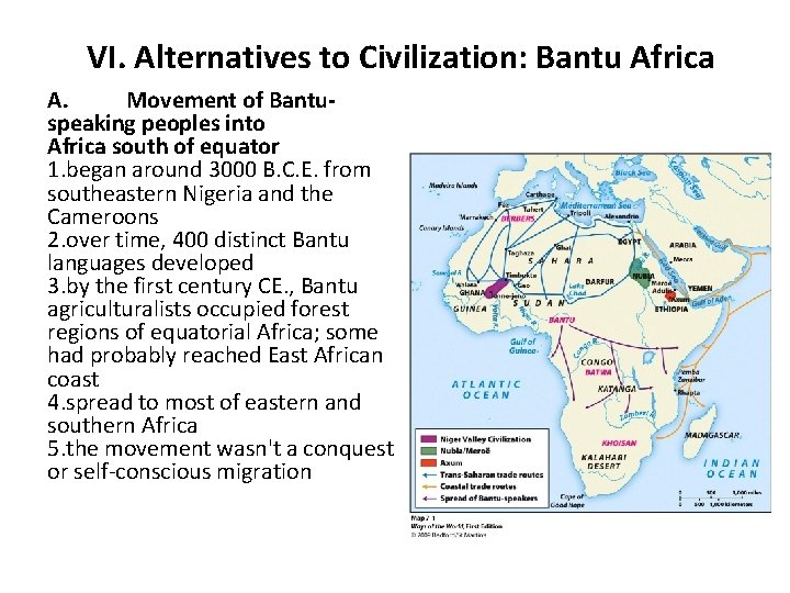 VI. Alternatives to Civilization: Bantu Africa A. Movement of Bantu speaking peoples into Africa