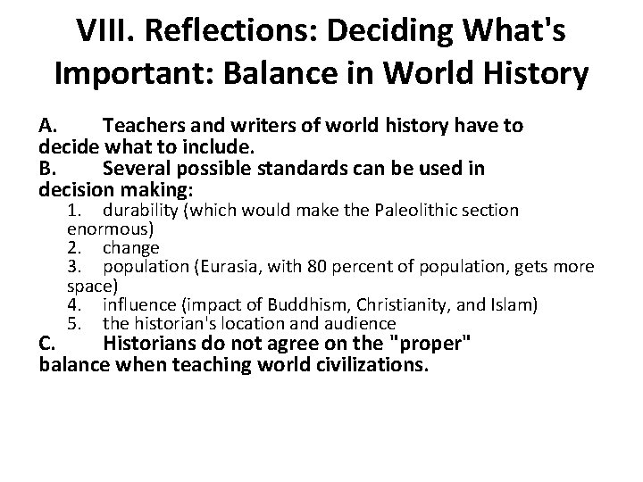 VIII. Reflections: Deciding What's Important: Balance in World History A. Teachers and writers of