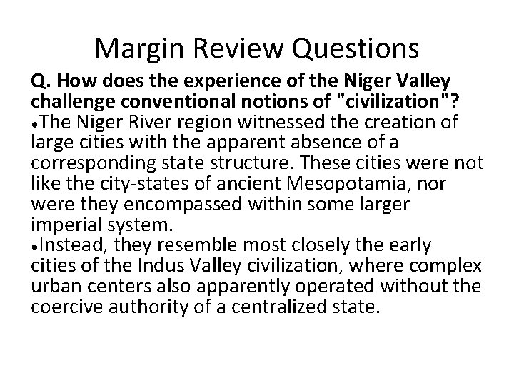 Margin Review Questions Q. How does the experience of the Niger Valley challenge conventional