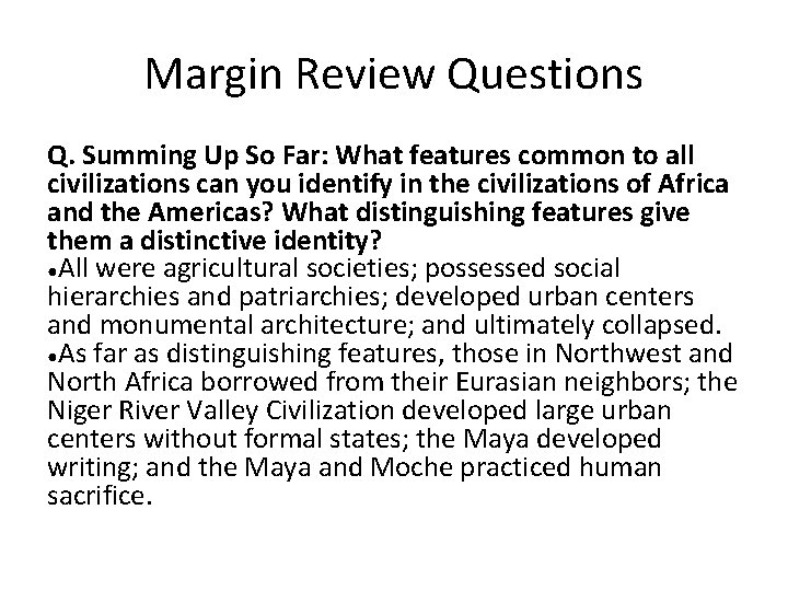 Margin Review Questions Q. Summing Up So Far: What features common to all civilizations