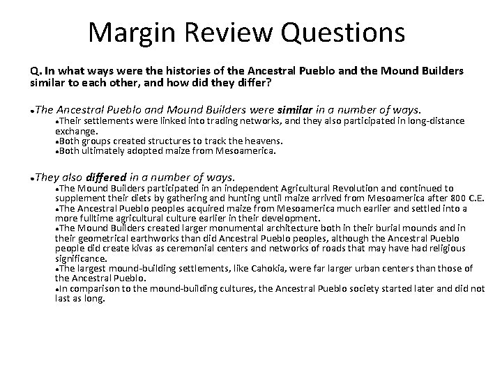 Margin Review Questions Q. In what ways were the histories of the Ancestral Pueblo