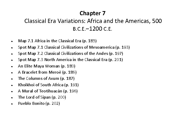 Chapter 7 Classical Era Variations: Africa and the Americas, 500 B. C. E. ‒