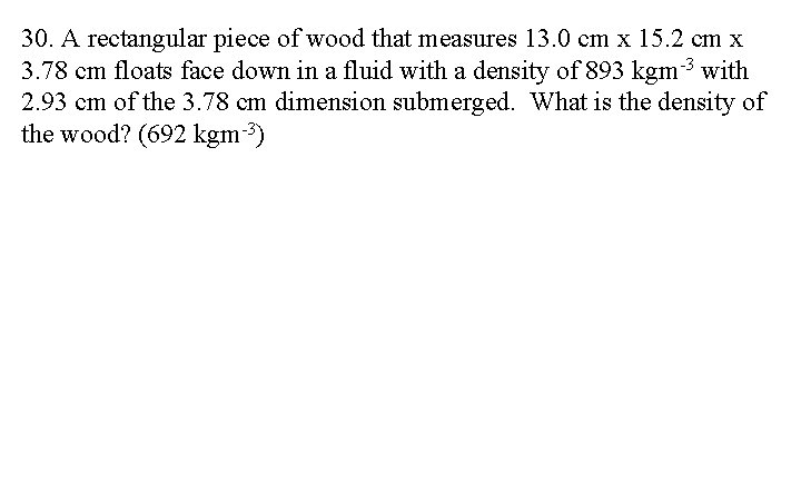 30. A rectangular piece of wood that measures 13. 0 cm x 15. 2