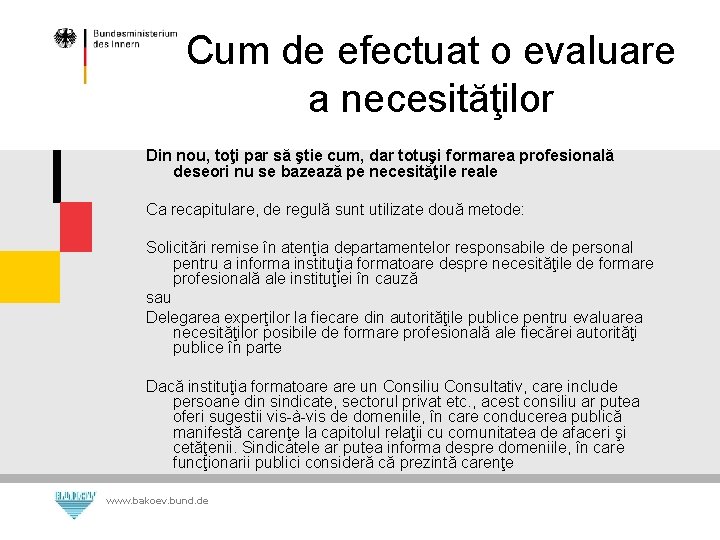Cum de efectuat o evaluare a necesităţilor Din nou, toţi par să ştie cum,