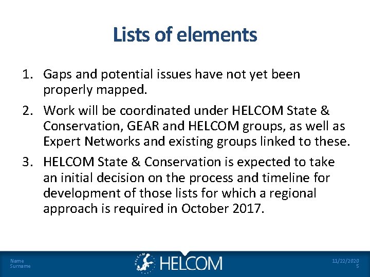Lists of elements 1. Gaps and potential issues have not yet been properly mapped.