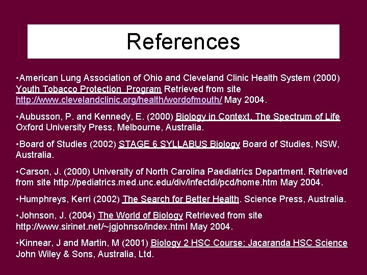 References • American Lung Association of Ohio and Cleveland Clinic Health System (2000) Youth