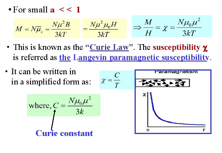  • For small a < < 1 • This is known as the