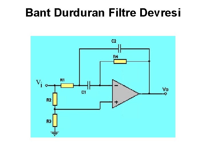 Bant Durduran Filtre Devresi 