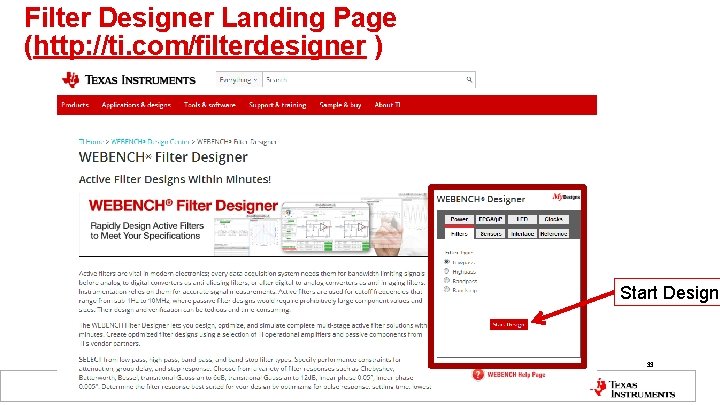 Filter Designer Landing Page (http: //ti. com/filterdesigner ) Start Design 33 