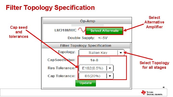 Filter Topology Specification Cap seed and tolerances Select Alternative Amplifier Select Topology for all