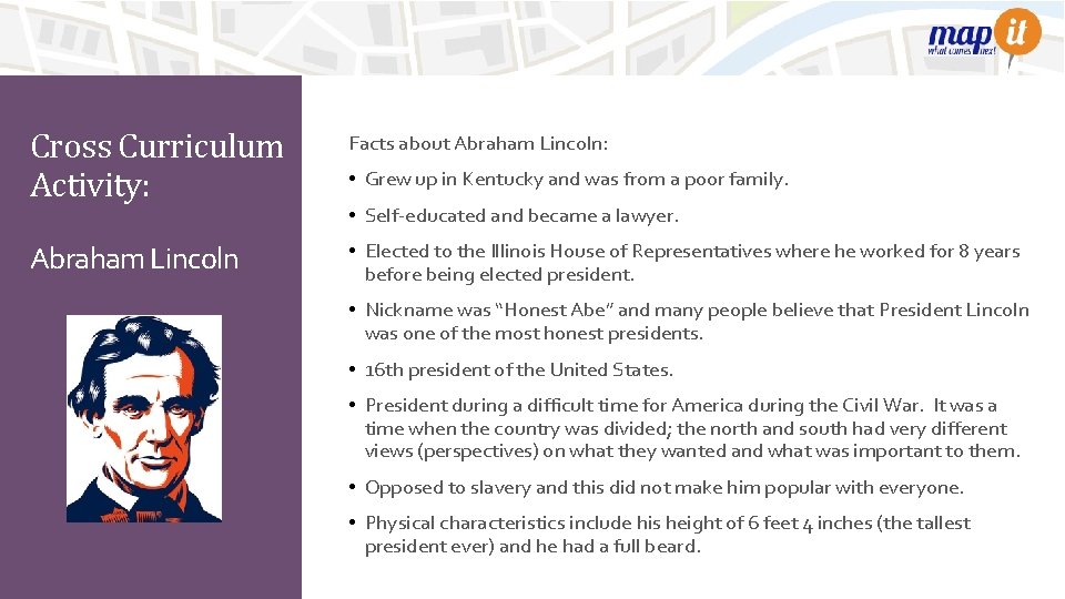 Cross Curriculum Activity: Facts about Abraham Lincoln: Abraham Lincoln • Elected to the Illinois