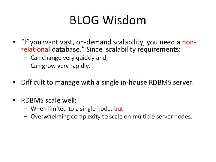 BLOG Wisdom • “If you want vast, on-demand scalability, you need a nonrelational database.