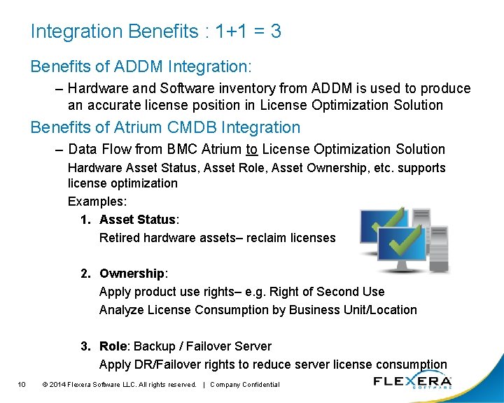 Integration Benefits : 1+1 = 3 Benefits of ADDM Integration: – Hardware and Software