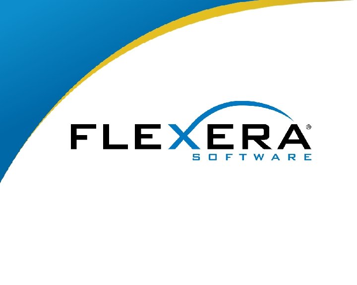 © 2014 Flexera Software LLC. All rights reserved. | Company Confidential 