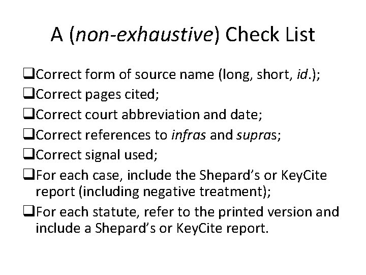 A (non-exhaustive) Check List q. Correct form of source name (long, short, id. );