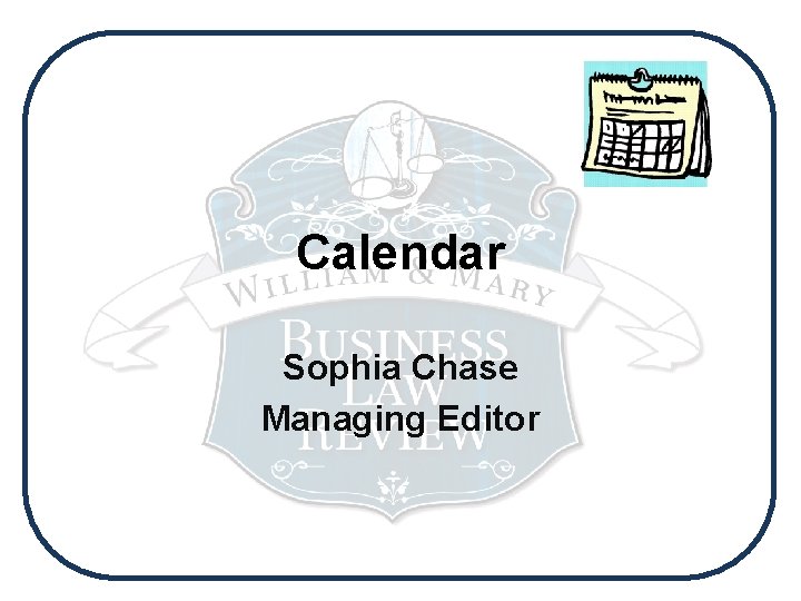 Calendar Sophia Chase Managing Editor 