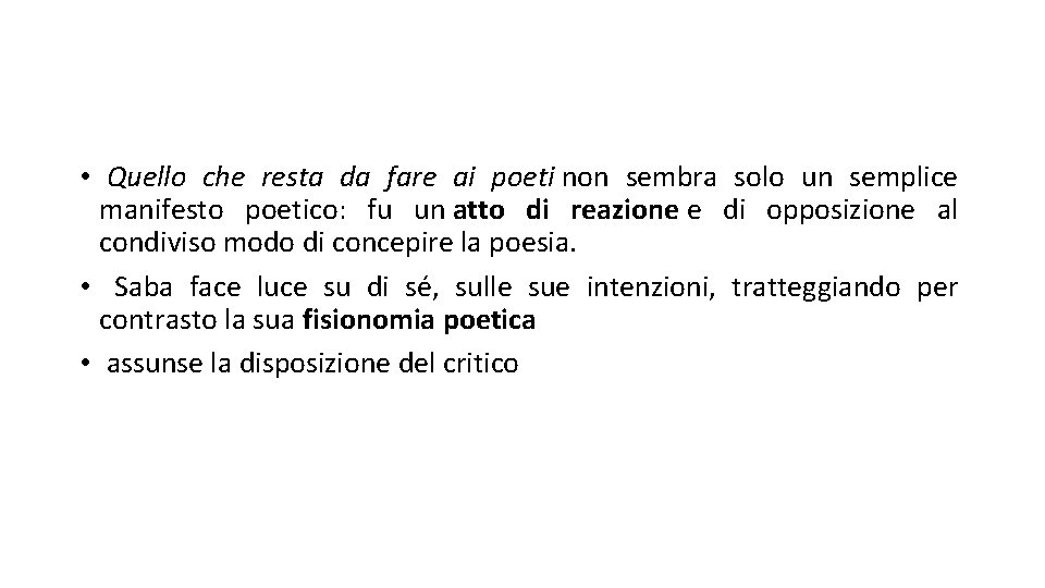  • Quello che resta da fare ai poeti non sembra solo un semplice