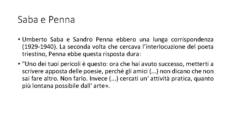 Saba e Penna • Umberto Saba e Sandro Penna ebbero una lunga corrispondenza (1929