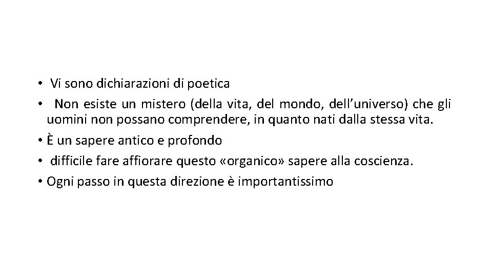  • Vi sono dichiarazioni di poetica • Non esiste un mistero (della vita,
