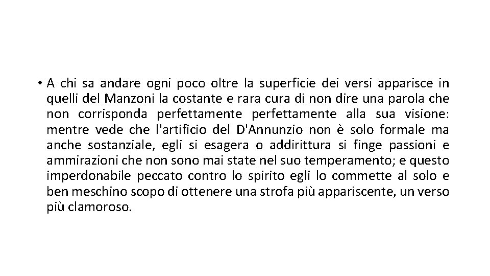  • A chi sa andare ogni poco oltre la superficie dei versi apparisce