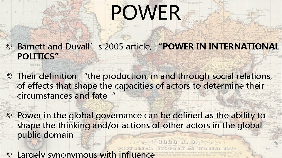 POWER Barnett and Duvall’s 2005 article, “POWER IN INTERNATIONAL POLITICS” Their definition “the production,