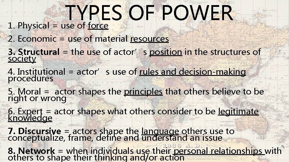 TYPES OF POWER 1. Physical = use of force 2. Economic = use of