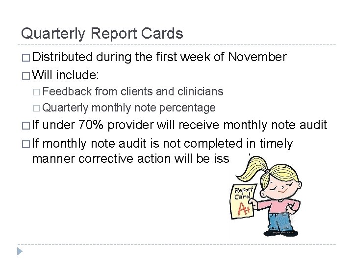 Quarterly Report Cards � Distributed during the first week of November � Will include: