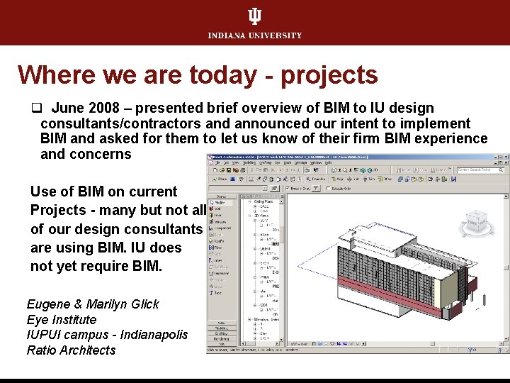 Where we are today - projects q June 2008 – presented brief overview of