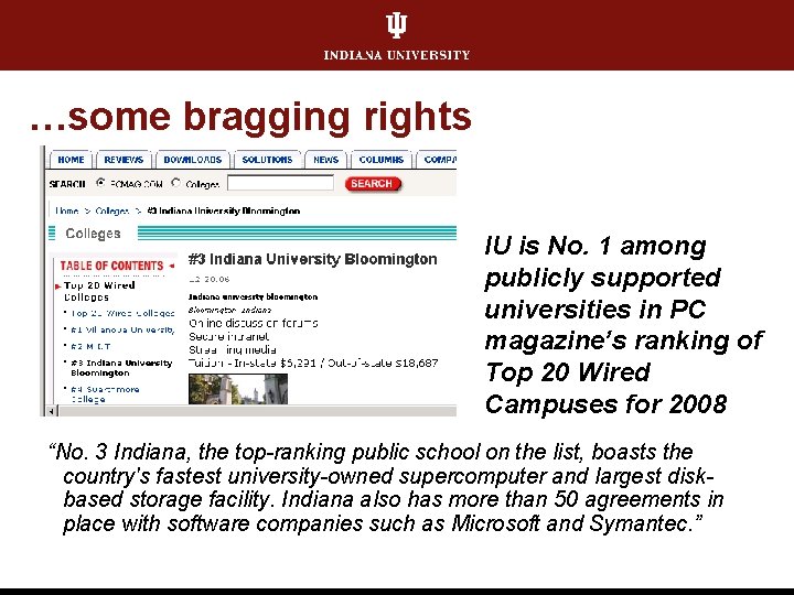 …some bragging rights IU is No. 1 among publicly supported universities in PC magazine’s
