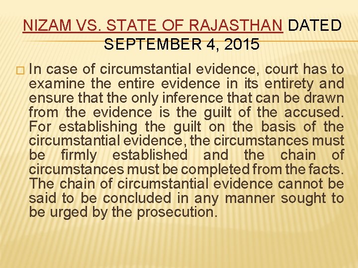 NIZAM VS. STATE OF RAJASTHAN DATED SEPTEMBER 4, 2015 � In case of circumstantial