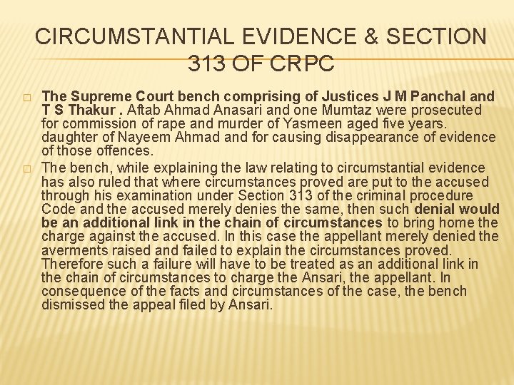 CIRCUMSTANTIAL EVIDENCE & SECTION 313 OF CRPC � � The Supreme Court bench comprising