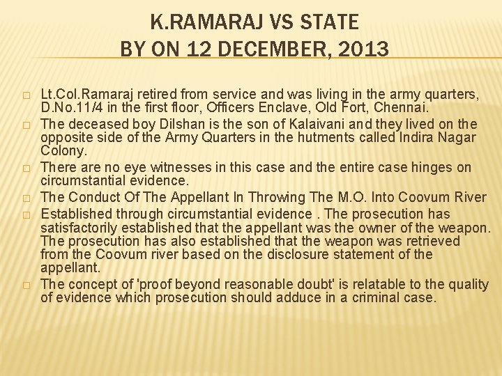 K. RAMARAJ VS STATE BY ON 12 DECEMBER, 2013 � � � Lt. Col.
